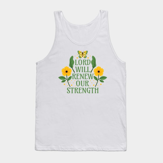 Lord Will Renew Our Strength - Bible Verse Quotes Isaiah 40:31 Tank Top by Millusti